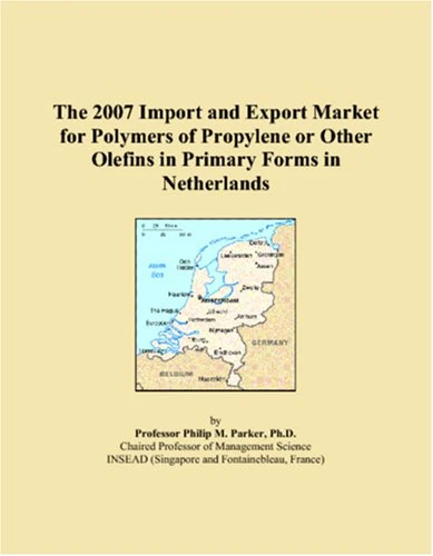 The 2007 Import and Export Market for Polymers of Propylene or Other Olefins in Primary Forms in Netherlands