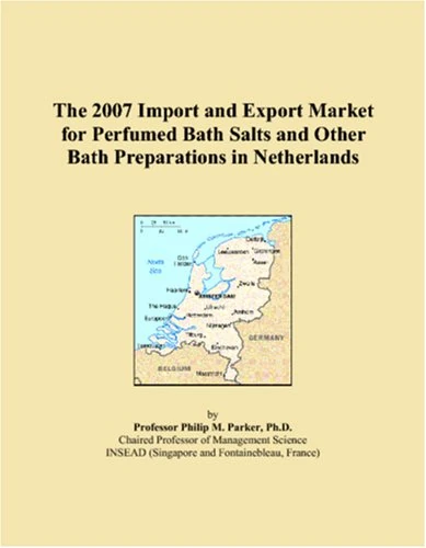The 2007 Import and Export Market for Perfumed Bath Salts and Other Bath Preparations in Netherlands