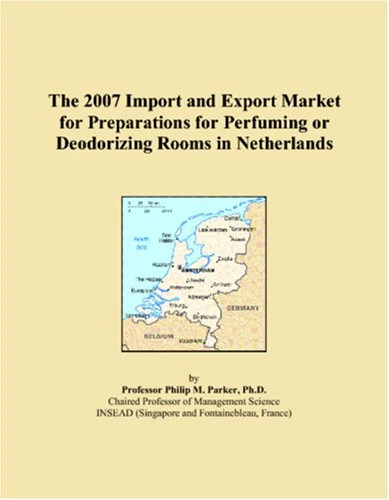 The 2007 Import and Export Market for Preparations for Perfuming or Deodorizing Rooms in Netherlands