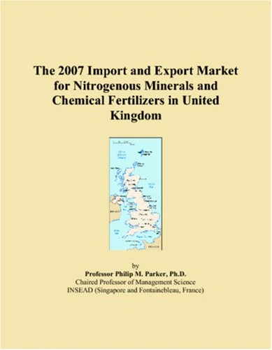 The 2007 Import and Export Market for Nitrogenous Minerals and Chemical Fertilizers in United Kingdom
