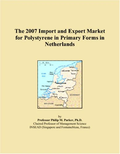 The 2007 Import and Export Market for Polystyrene in Primary Forms in Netherlands