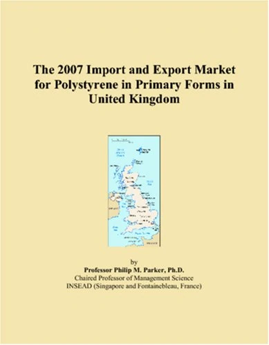 The 2007 Import and Export Market for Polystyrene in Primary Forms in United Kingdom