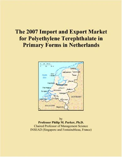 2007 Import and Export Market: Polyethylene Terephthalate