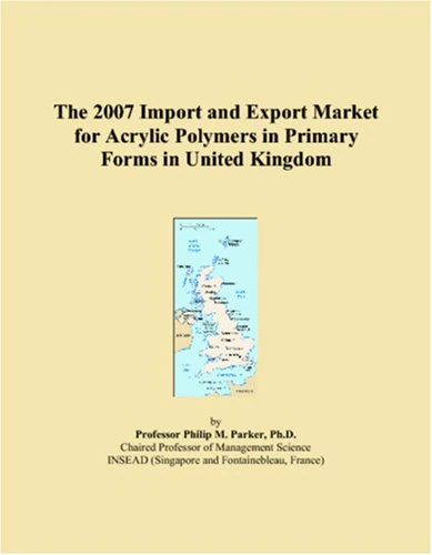 The 2007 Import and Export Market for Acrylic Polymers in Primary Forms in United Kingdom