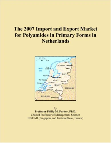 The 2007 Import and Export Market for Polyamides in Primary Forms in Netherlands