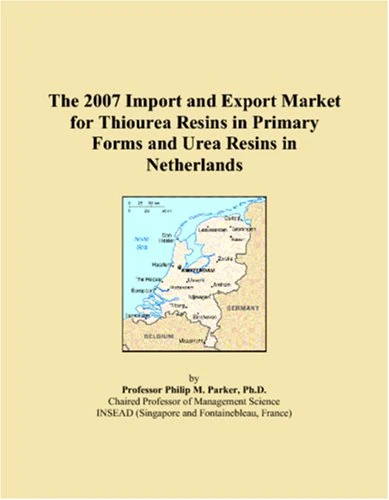 The 2007 Import and Export Market for Thiourea Resins in Primary Forms and Urea Resins in Netherlands