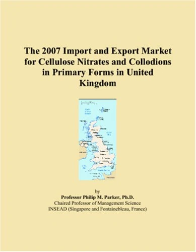 The 2007 Import and Export Market for Cellulose Nitrates and Collodions in Primary Forms in United Kingdom