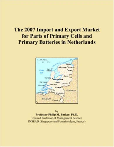 The 2007 Import and Export Market for Parts of Primary Cells and Primary Batteries in Netherlands