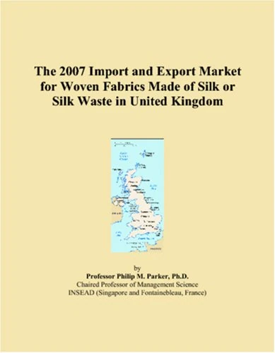 The 2007 Import and Export Market for Woven Fabrics Made of Silk or Silk Waste in United Kingdom