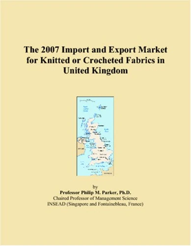 The 2007 Import and Export Market for Knitted or Crocheted Fabrics in United Kingdom