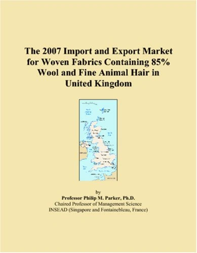 The 2007 Import and Export Market for Woven Fabrics Containing 85% Wool and Fine Animal Hair in United Kingdom