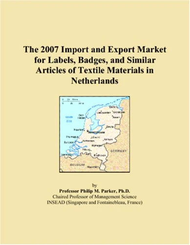 The 2007 Import and Export Market for Labels, Badges, and Similar Articles of Textile Materials in Netherlands