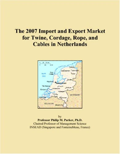The 2007 Import and Export Market for Twine, Cordage, Rope, and Cables in Netherlands