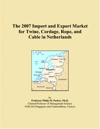 The 2007 Import and Export Market for Twine, Cordage, Rope, and Cable in Netherlands