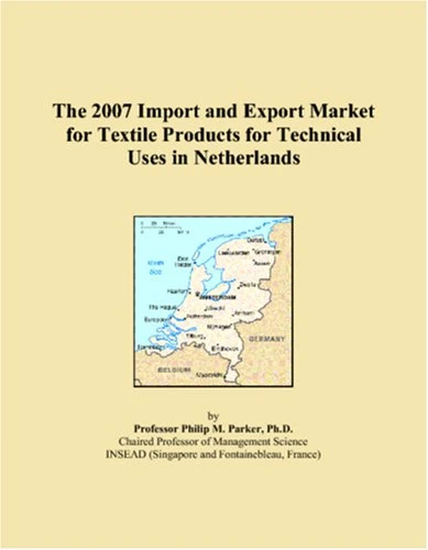 The 2007 Import and Export Market for Textile Products for Technical Uses in Netherlands