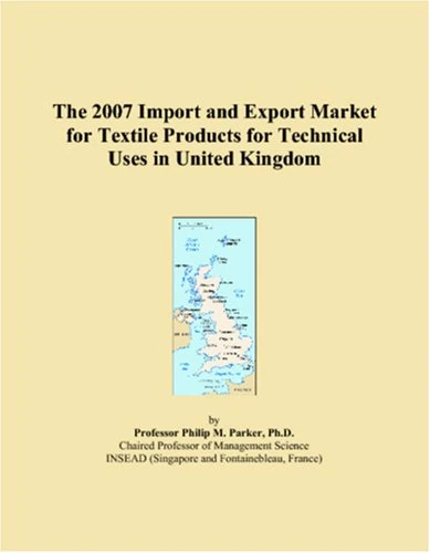 The 2007 Import and Export Market for Textile Products for Technical Uses in United Kingdom