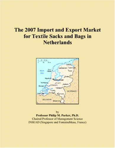 2007 Import and Export Market: Textile Sacks and Bags Netherlands
