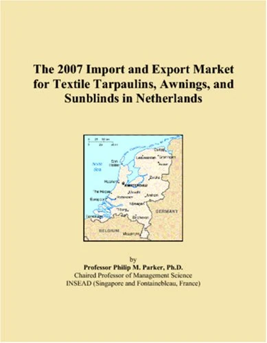 The 2007 Import and Export Market for Textile Tarpaulins, Awnings, and Sunblinds in Netherlands