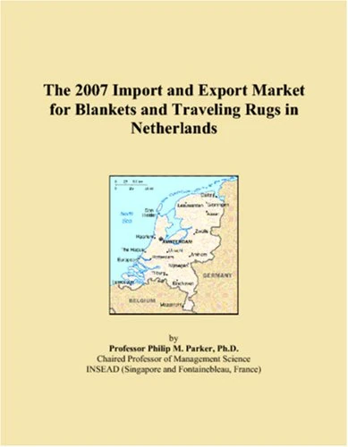 The 2007 Import and Export Market for Blankets and Traveling Rugs in Netherlands