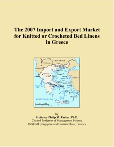 The 2007 Import and Export Market for Knitted or Crocheted Bed Linens in Greece