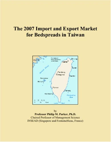 The 2007 Import and Export Market for Bedspreads in Taiwan