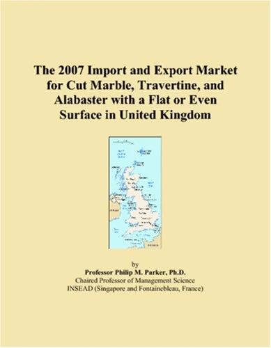 The 2007 Import and Export Market for Cut Marble, Travertine, and Alabaster with a Flat or Even Surface in United Kingdom