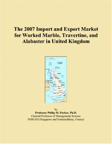 The 2007 Import and Export Market for Worked Marble, Travertine, and Alabaster in United Kingdom