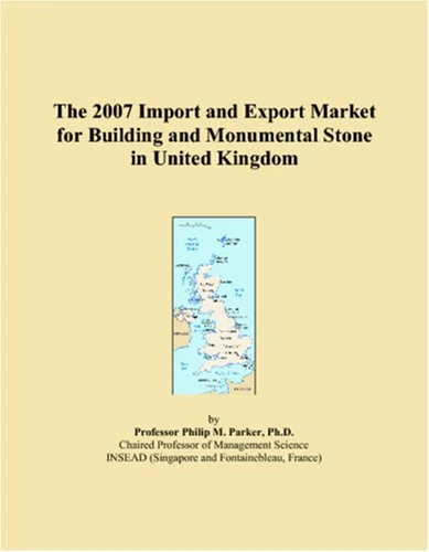The 2007 Import and Export Market for Building and Monumental Stone in United Kingdom