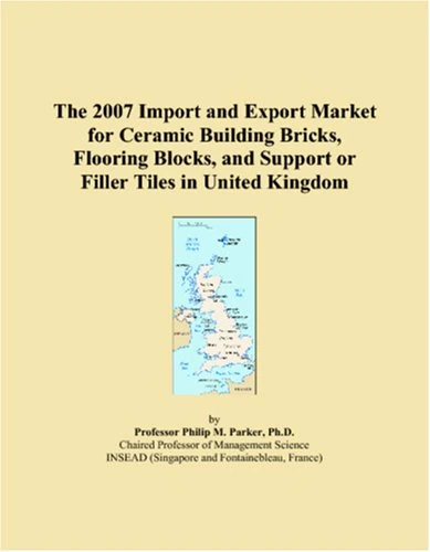 The 2007 Import and Export Market for Ceramic Building Bricks, Flooring Blocks, and Support or Filler Tiles in United Kingdom