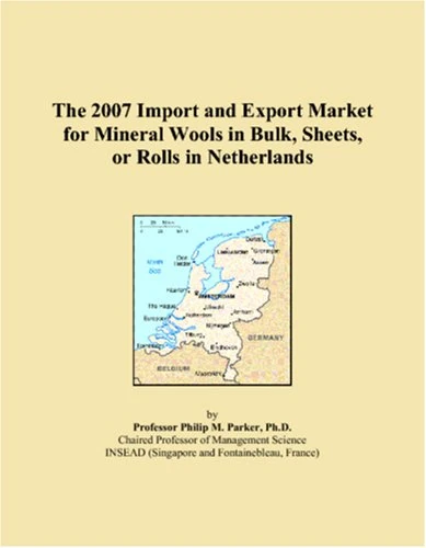 2007 Mineral Wools Import and Export Market in Netherlands