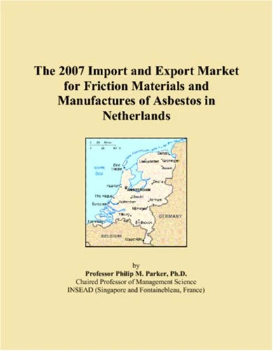 The 2007 Import and Export Market for Friction Materials and Manufactures of Asbestos in Netherlands
