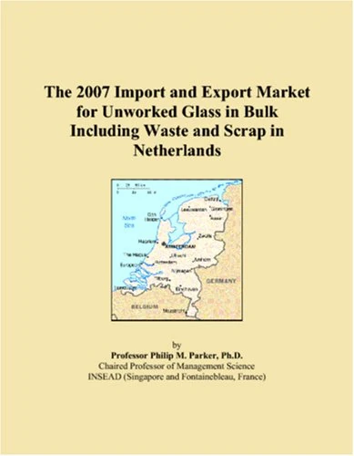 The 2007 Import and Export Market for Unworked Glass in Bulk Including Waste and Scrap in Netherlands