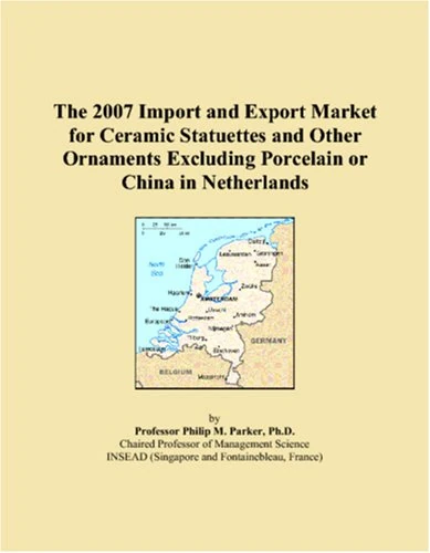 The 2007 Import and Export Market for Ceramic Statuettes and Other Ornaments Excluding Porcelain or China in Netherlands