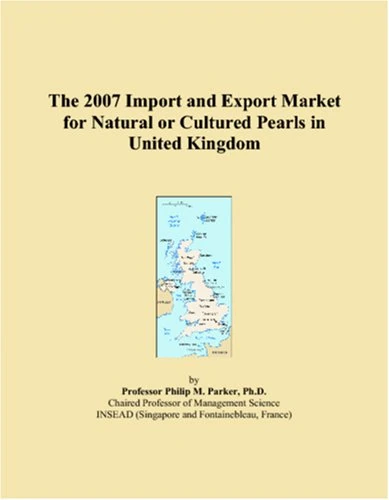 The 2007 Import and Export Market for Natural or Cultured Pearls in United Kingdom