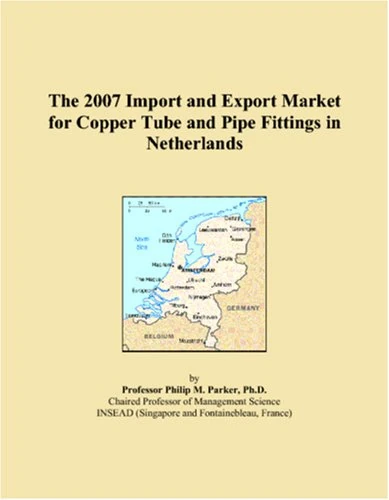 The 2007 Import and Export Market for Copper Tube and Pipe Fittings in Netherlands