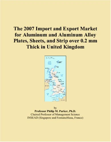 The 2007 Import and Export Market for Aluminum and Aluminum Alloy Plates, Sheets, and Strip over 0.2 mm Thick in United Kingdom
