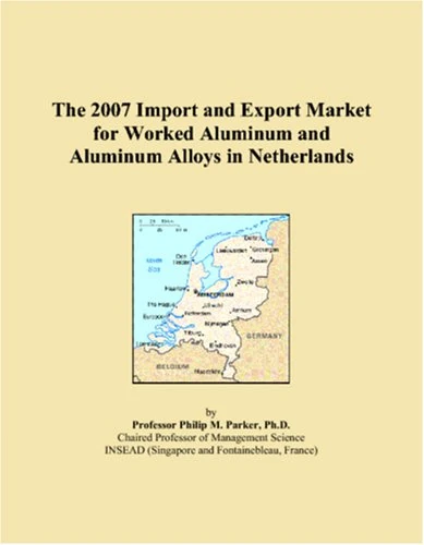 The 2007 Import and Export Market for Worked Aluminum and Aluminum Alloys in Netherlands - Image 1
