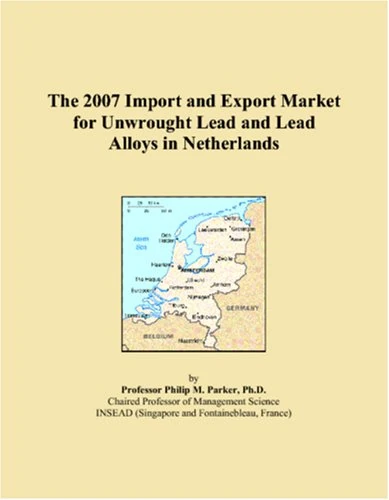 The 2007 Import and Export Market for Unwrought Lead and Lead Alloys in Netherlands