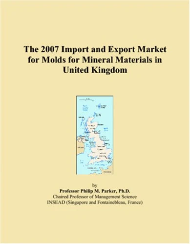 The 2007 Import and Export Market for Molds for Mineral Materials in United Kingdom