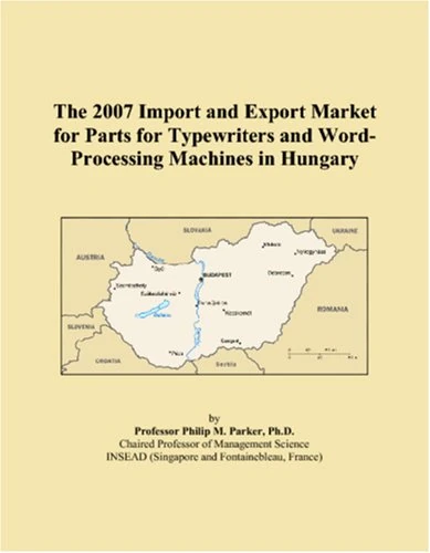 The 2007 Import and Export Market for Parts for Typewriters and Word-Processing Machines in Hungary