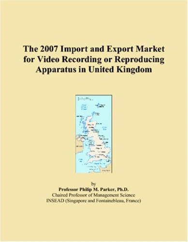 The 2007 Import and Export Market for Video Recording or Reproducing Apparatus in United Kingdom