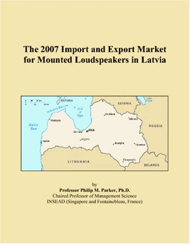The 2007 Import and Export Market for Mounted Loudspeakers in Latvia