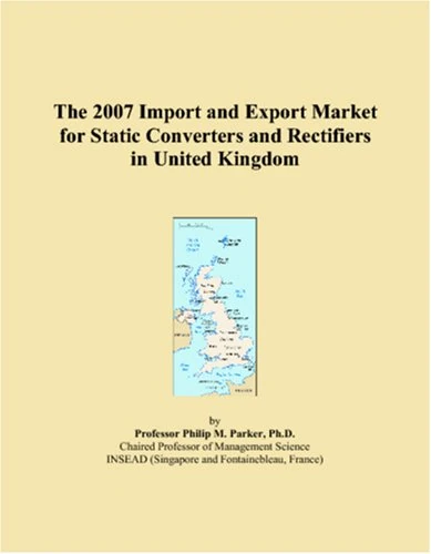 The 2007 Import and Export Market for Static Converters and Rectifiers in United Kingdom