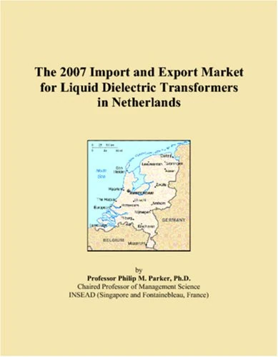 The 2007 Import and Export Market for Liquid Dielectric Transformers in Netherlands