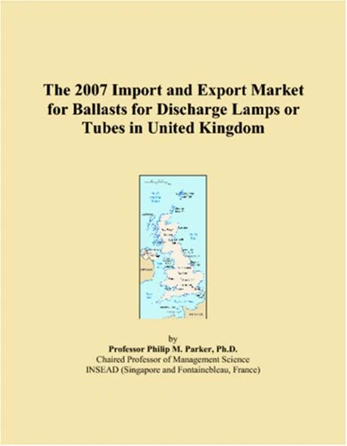 The 2007 Import and Export Market for Ballasts for Discharge Lamps or Tubes in United Kingdom