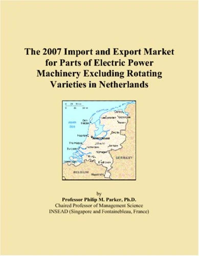The 2007 Import and Export Market for Parts of Electric Power Machinery Excluding Rotating Varieties in Netherlands