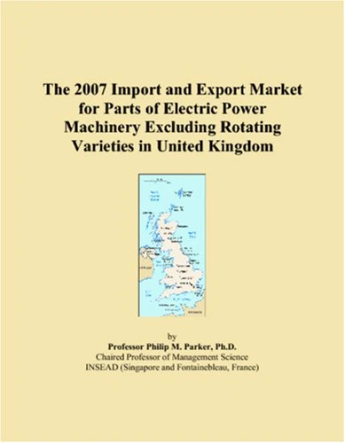 The 2007 Import and Export Market for Parts of Electric Power Machinery Excluding Rotating Varieties in United Kingdom
