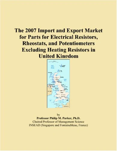 The 2007 Import and Export Market for Parts for Electrical Resistors, Rheostats, and Potentiometers Excluding Heating Resistors in United Kingdom