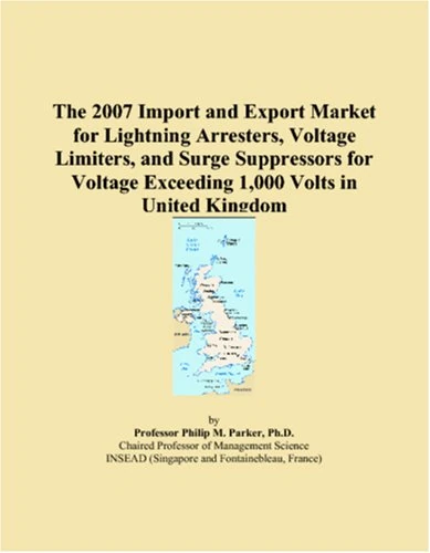 The 2007 Import and Export Market for Lightning Arresters, Voltage Limiters, and Surge Suppressors for Voltage Exceeding 1,000 Volts in United Kingdom