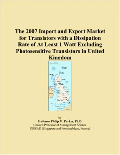 2007 UK Transistor Import and Export Market Report